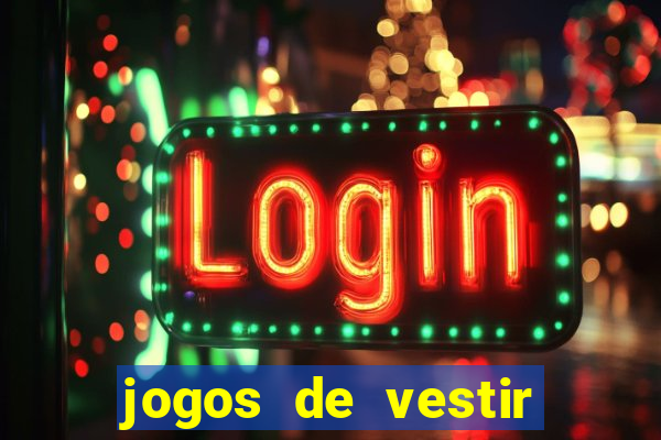 jogos de vestir click jogos